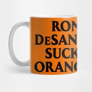 Ron Desantis Sucks LGBT Gay Transgender Florida Mug